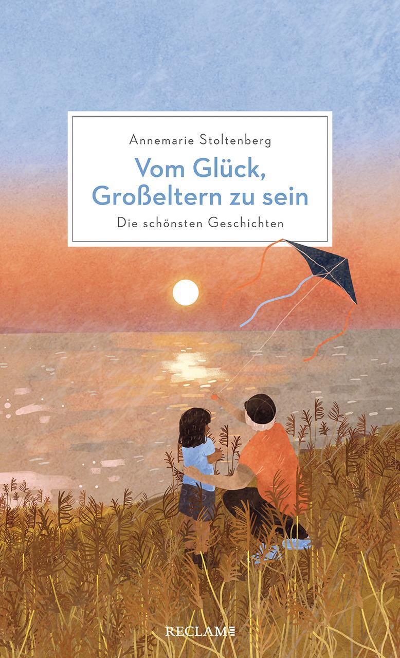Cover: 9783150114377 | Vom Glück, Großeltern zu sein | Annemarie Stoltenberg | Buch | Deutsch