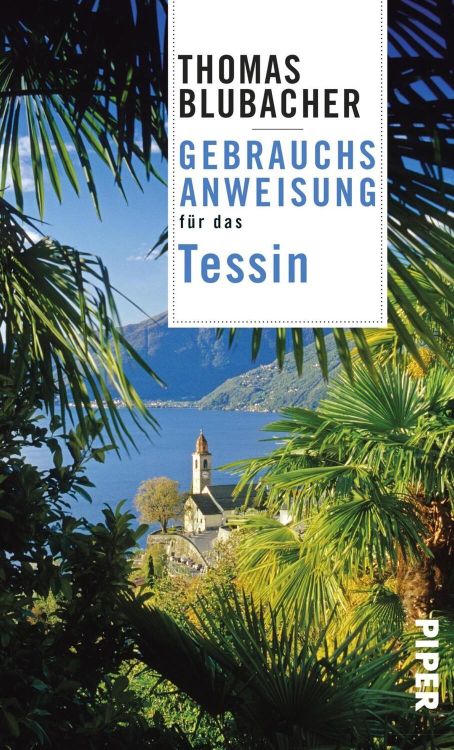 Cover: 9783492277235 | Gebrauchsanweisung für das Tessin | Thomas Blubacher | Taschenbuch