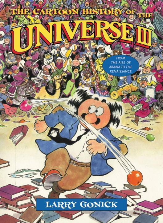 Cover: 9780393324037 | The Cartoon History of the Universe III | Larry Gonick | Taschenbuch