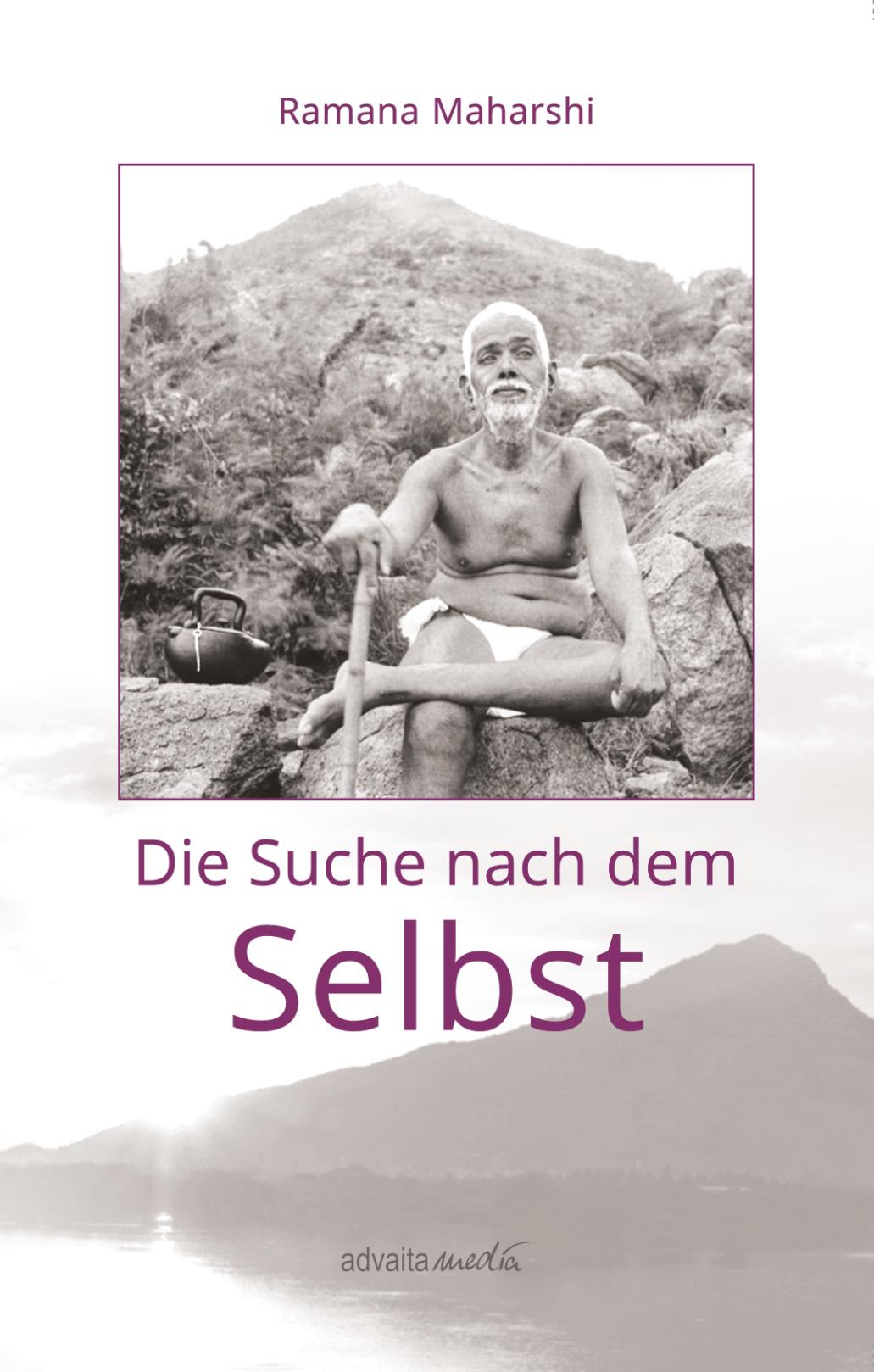 Cover: 9783936718867 | Die Suche nach dem Selbst | Ramana Maharshi | Buch | 334 S. | Deutsch