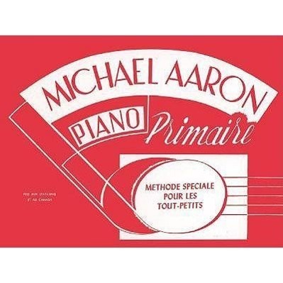 Cover: 9780769237077 | Michael Aaron Piano Course: Primer (French Language Edition) | Aaron