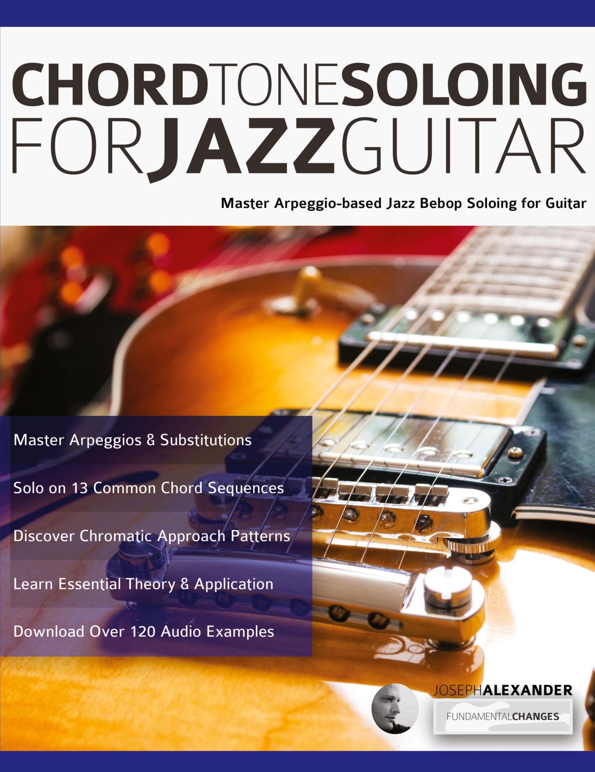 Cover: 9781789330588 | Chord Tone Soloing for Jazz Guitar | Joseph Alexander | Taschenbuch