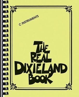 Cover: 9781423476948 | The Real Dixieland Book, C Instruments | Taschenbuch | Buch | Englisch