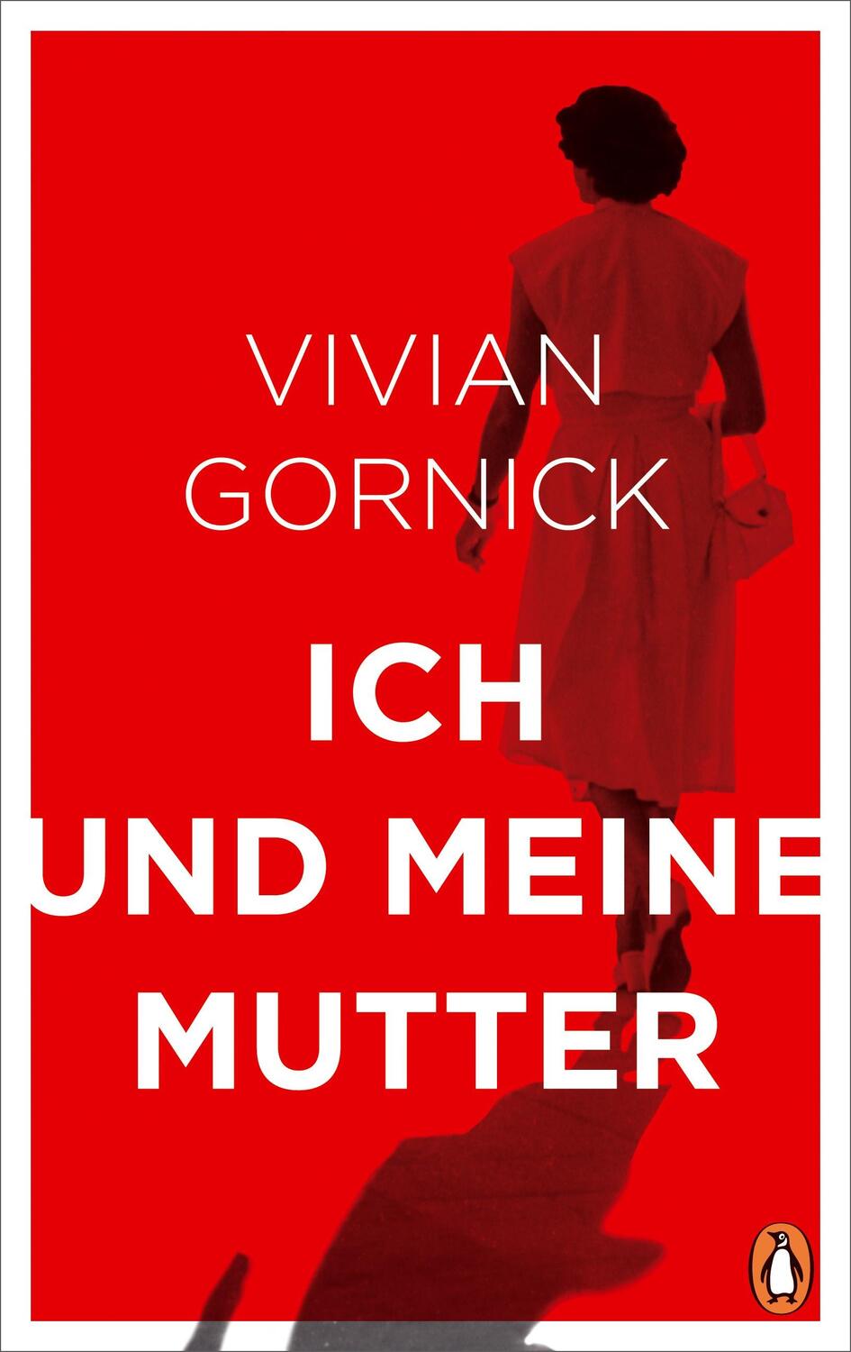 Cover: 9783328600305 | Ich und meine Mutter | Vivian Gornick | Buch | Deutsch | 2019