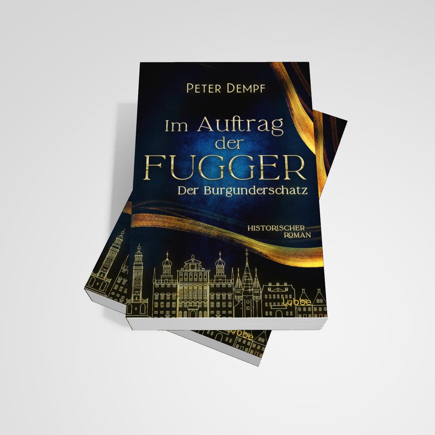 Bild: 9783404193967 | Im Auftrag der Fugger - Der Burgunderschatz | Peter Dempf | Buch