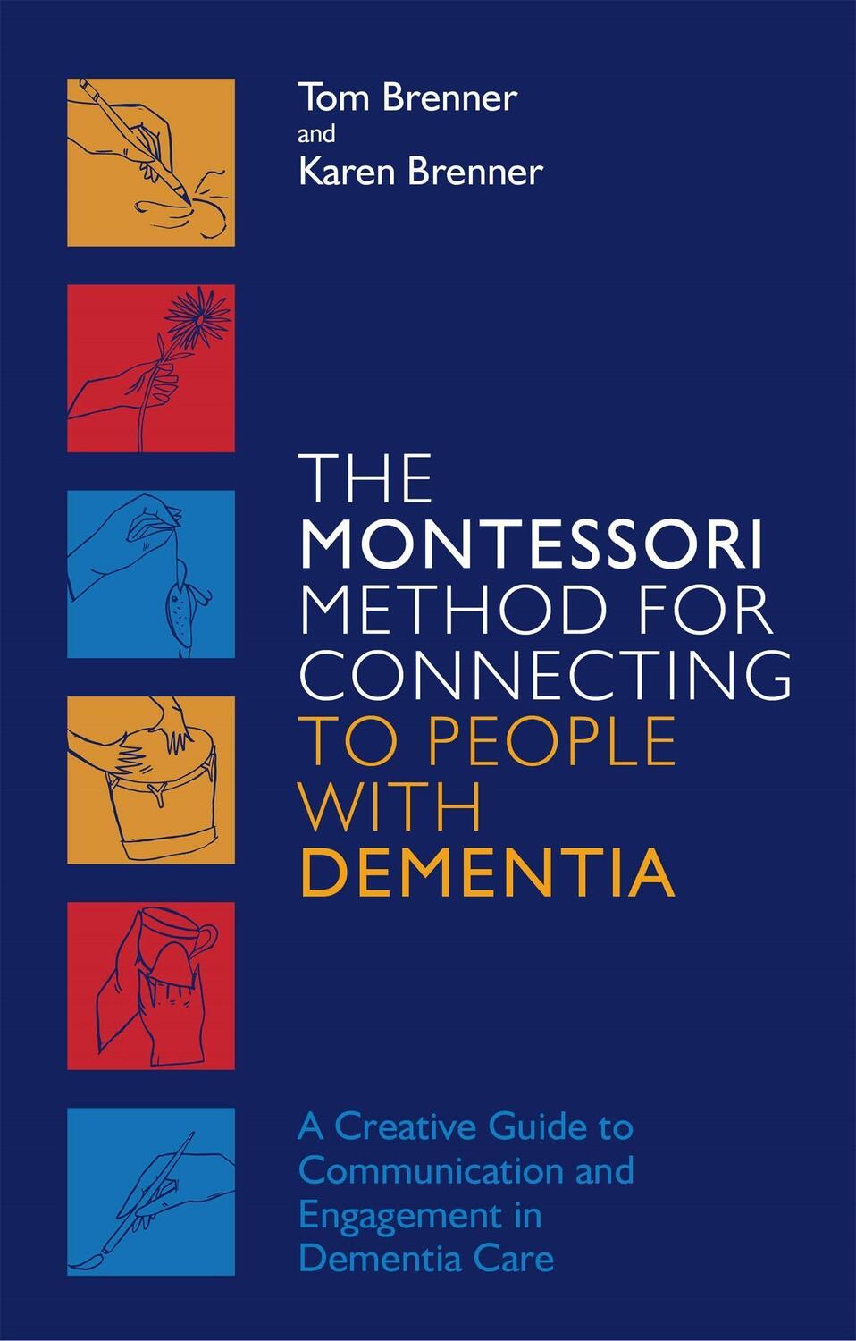 Cover: 9781785928130 | The Montessori Method for Connecting to People with Dementia | Buch