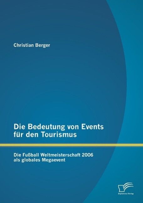 Cover: 9783959345101 | Die Bedeutung von Events für den Tourismus: Die Fußball...