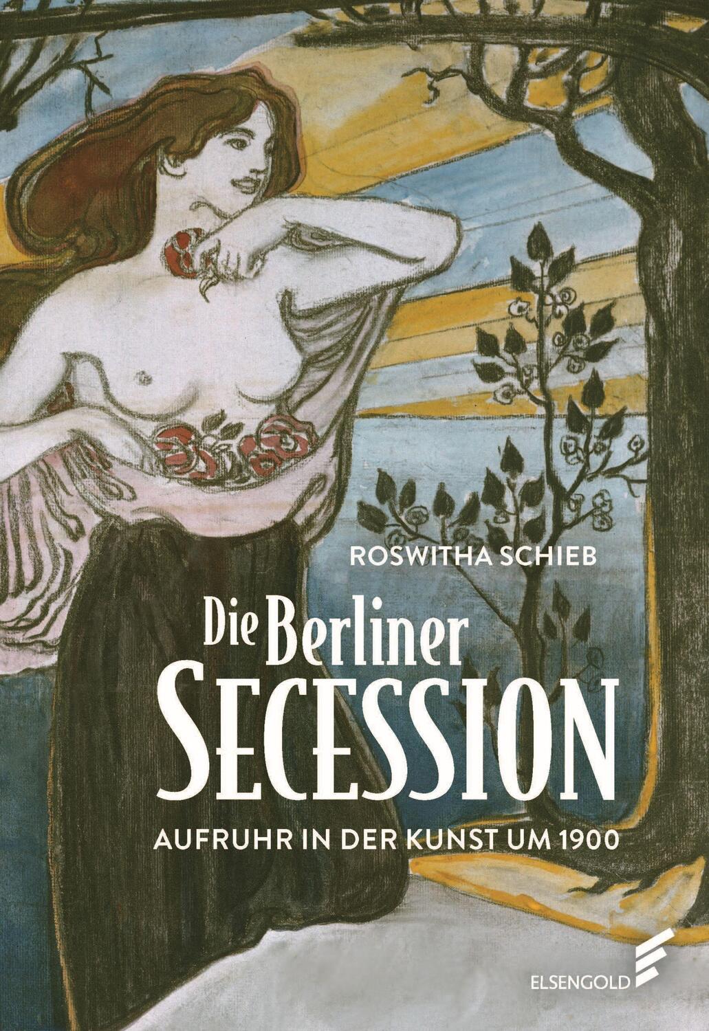 Cover: 9783962010881 | Die Berliner Secession. Aufruhr in der Kunst um 1900 | Roswitha Schieb