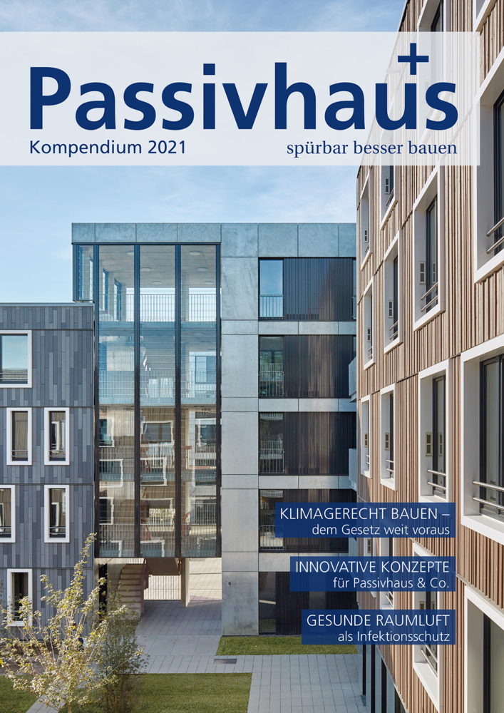 Cover: 9783944549316 | Passivhaus Kompendium 2021 | Spürbar besser bauen | Johannes Laible