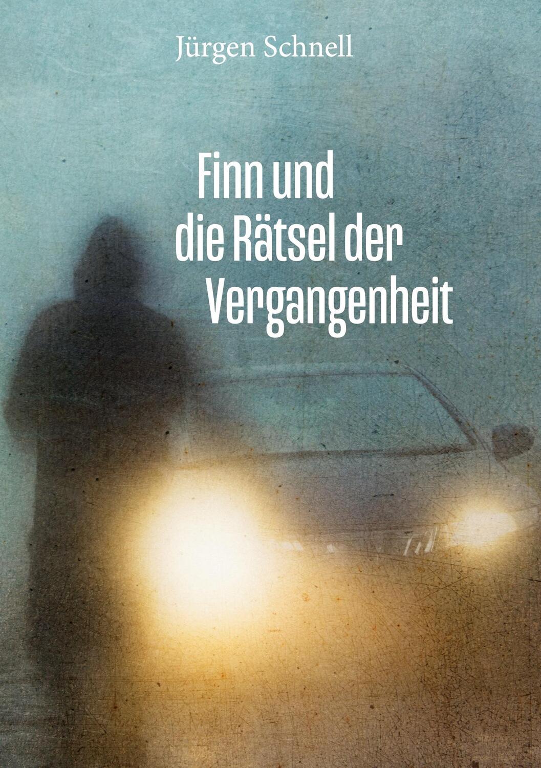Cover: 9783753482156 | Finn und die Rätsel der Vergangenheit | Jürgen Schnell | Taschenbuch