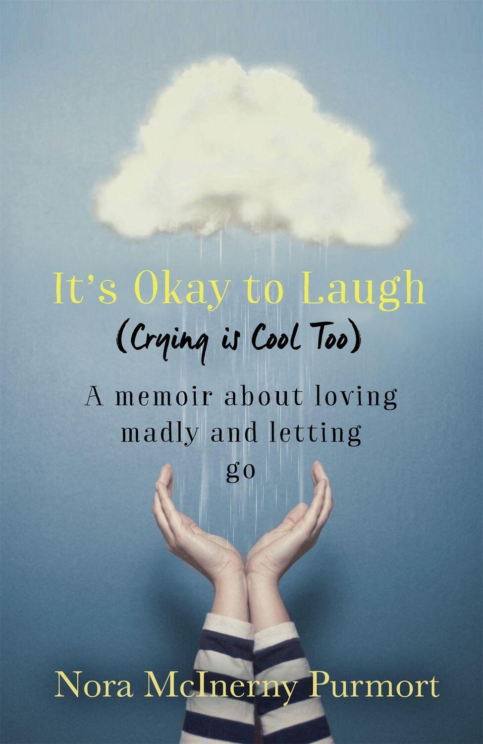 Cover: 9780349410128 | It's Okay to Laugh (Crying is Cool Too) | Nora Mcinerny Purmort | Buch