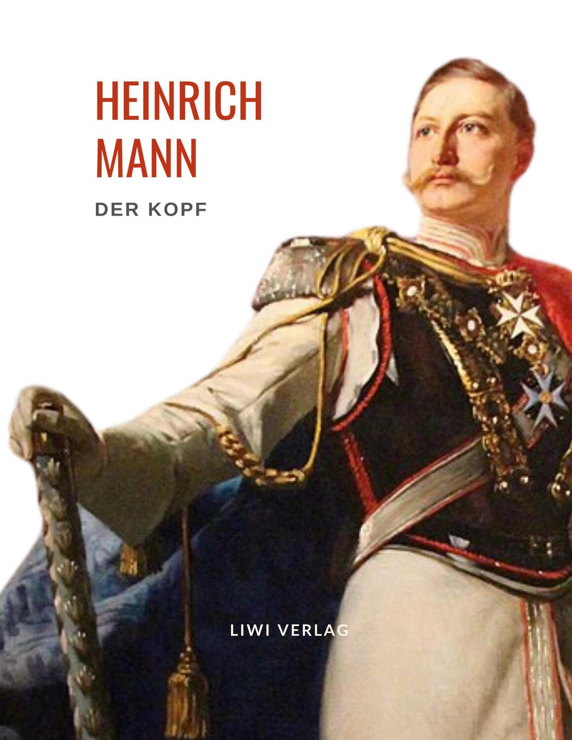 Cover: 9783965424296 | Heinrich Mann: Der Kopf. Vollständige Neuausgabe | Heinrich Mann