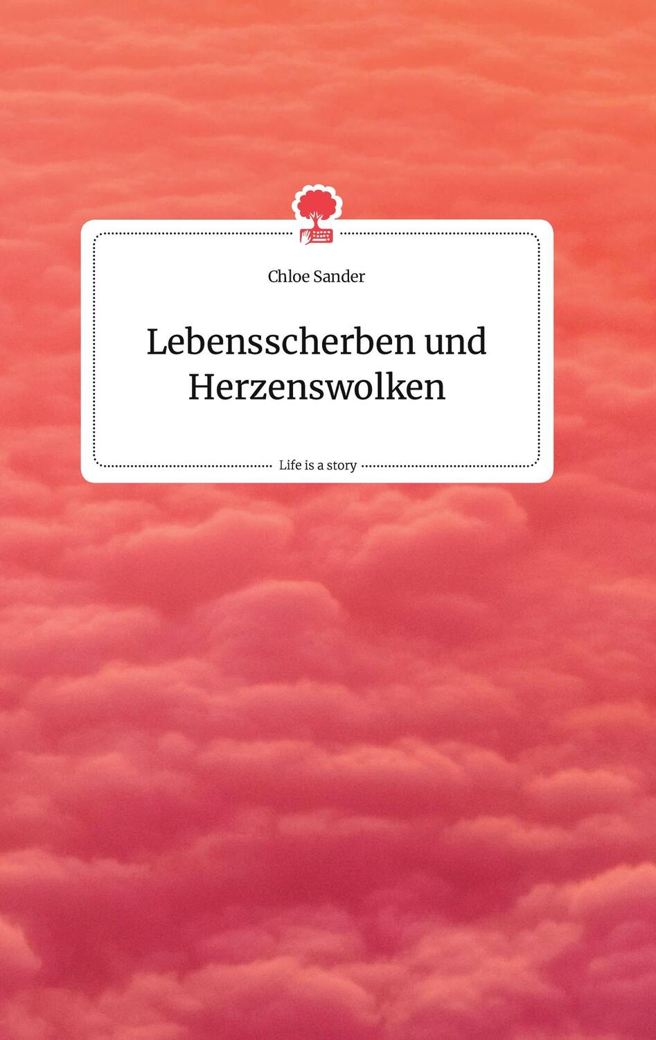 Cover: 9783710800221 | Lebensscherben und Herzenswolken. Life is a Story - story.one | Sander
