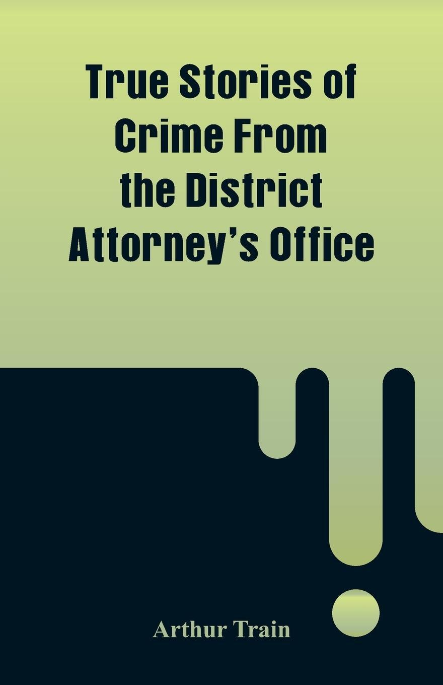 Cover: 9789353291341 | True Stories of Crime From the District Attorney's Office | Train