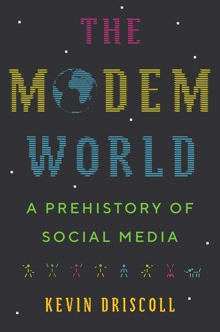 Cover: 9780300248142 | The Modem World | A Prehistory of Social Media | Kevin Driscoll | Buch