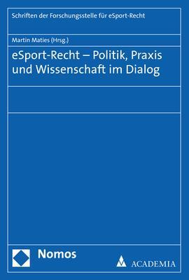 Cover: 9783848760619 | eSport-Recht - Politik, Praxis und Wissenschaft im Dialog | Maties