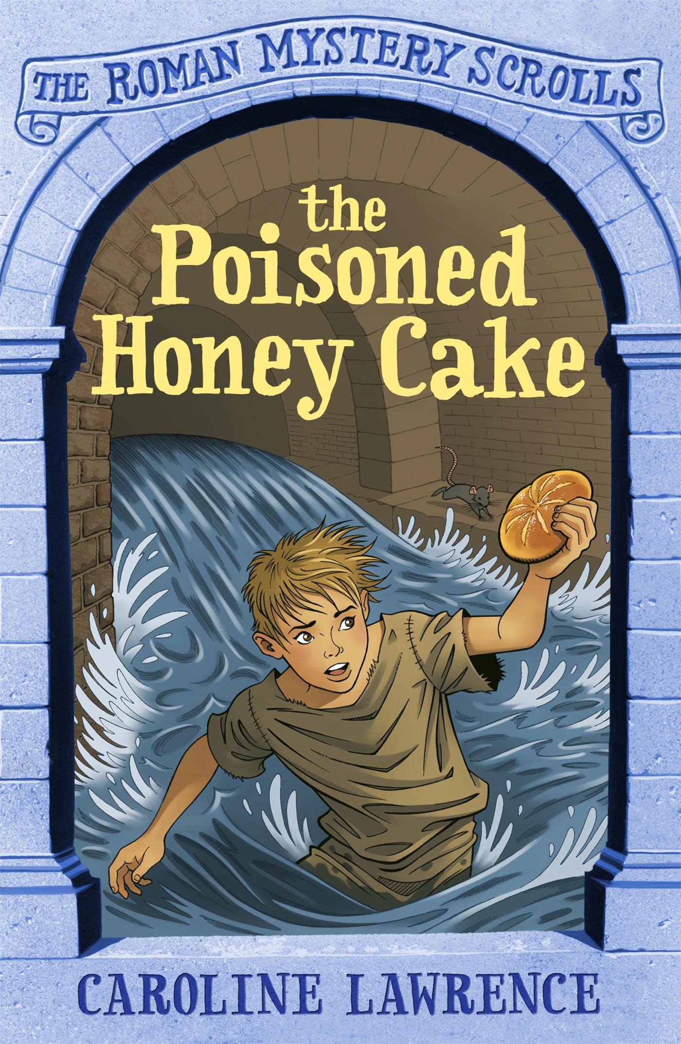 Cover: 9781444004564 | The Roman Mystery Scrolls: The Poisoned Honey Cake | Book 2 | Lawrence