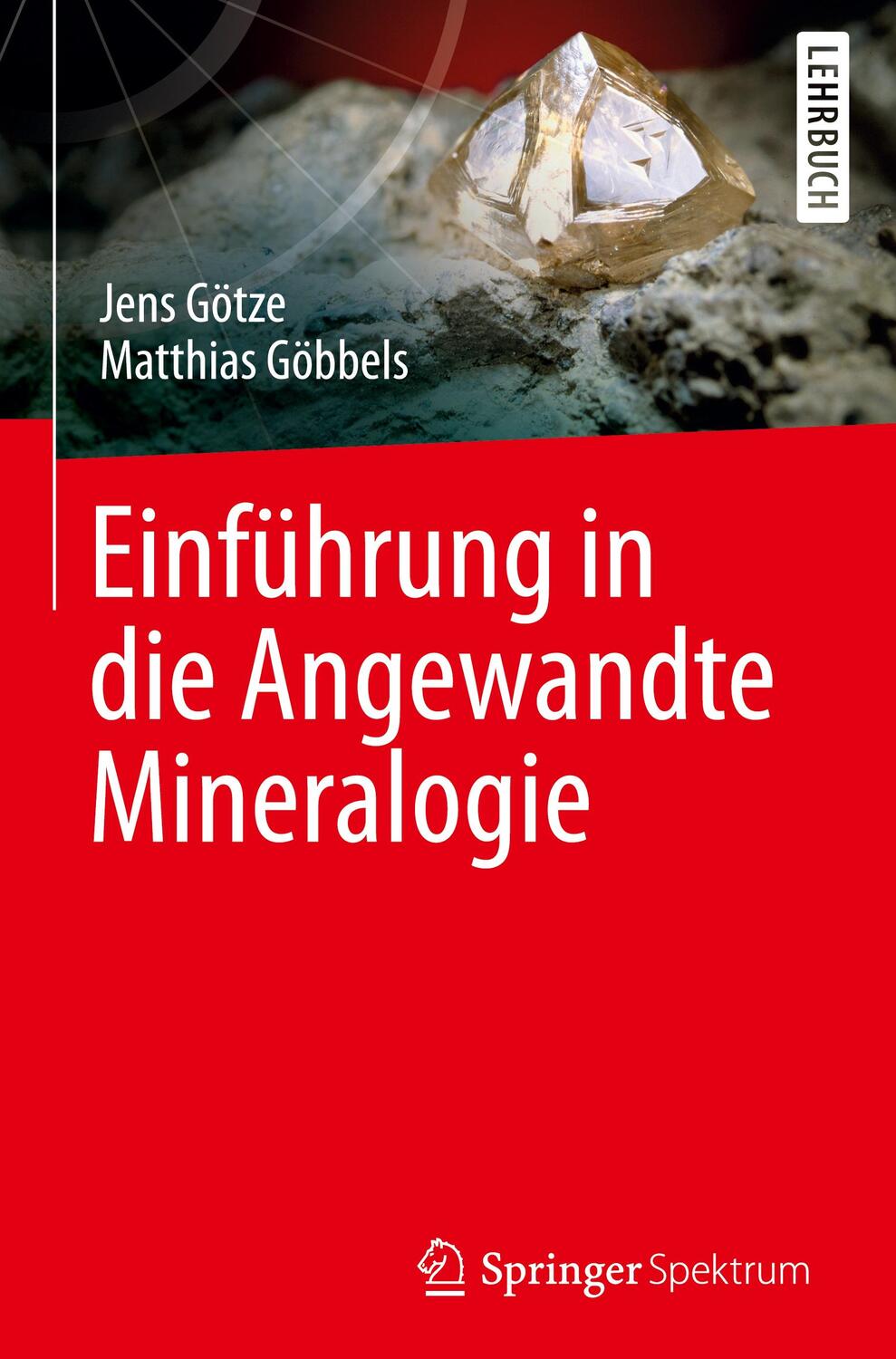 Cover: 9783662502648 | Einführung in die Angewandte Mineralogie | Jens Götze (u. a.) | Buch