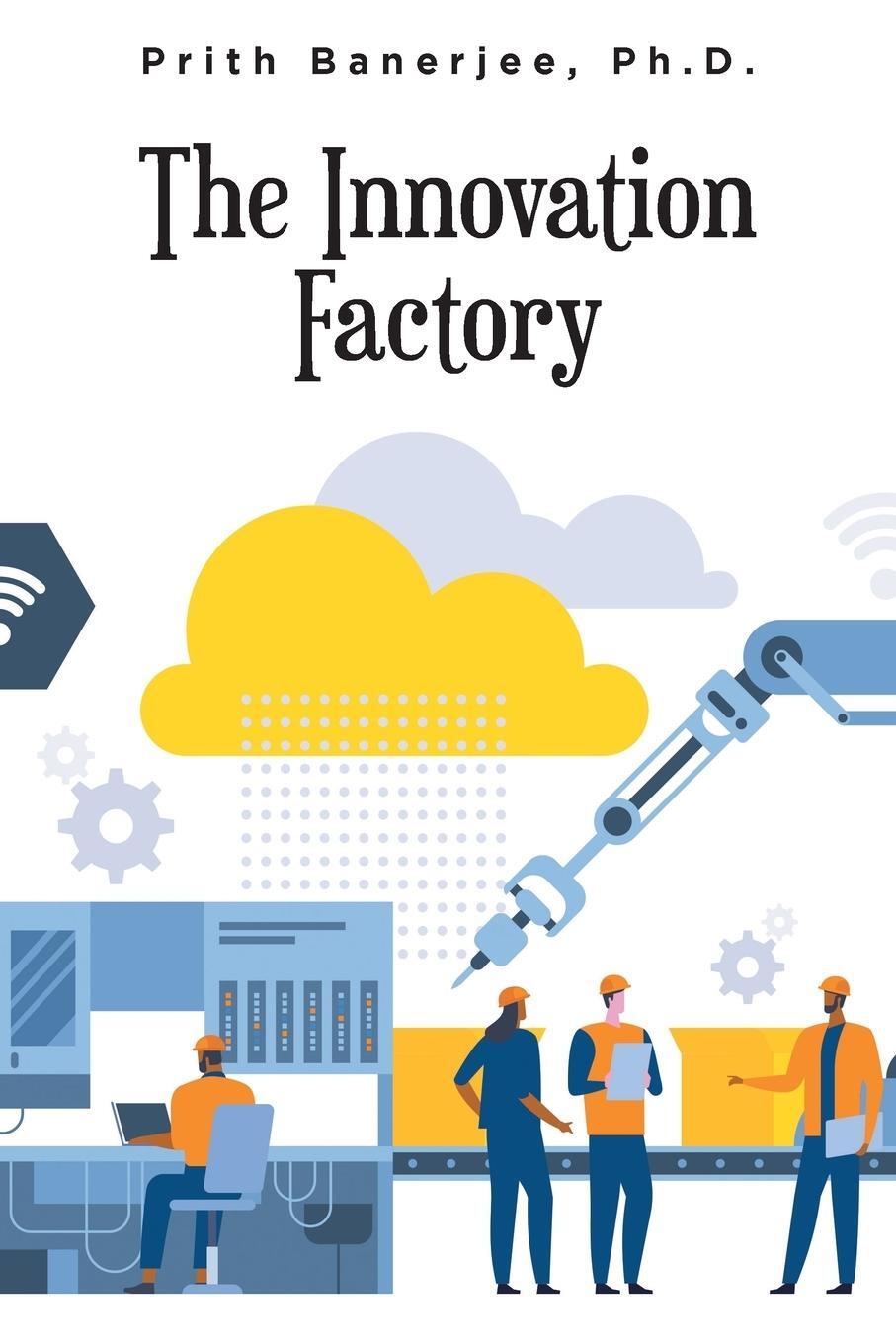 Cover: 9798885053150 | The Innovation Factory | Prith Banerjee Ph. D. | Taschenbuch | 2022