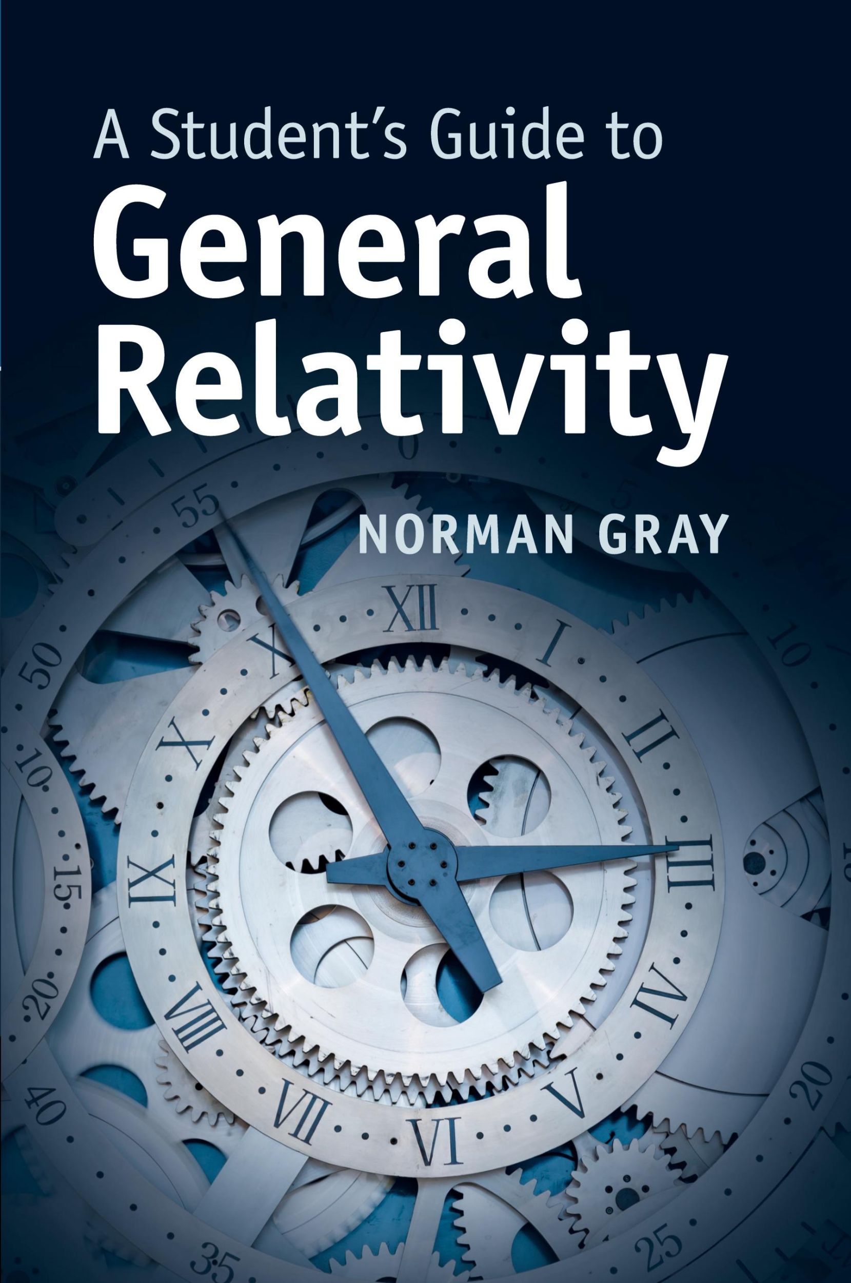 Cover: 9781316634790 | A Student's Guide to General Relativity | Norman Gray | Taschenbuch