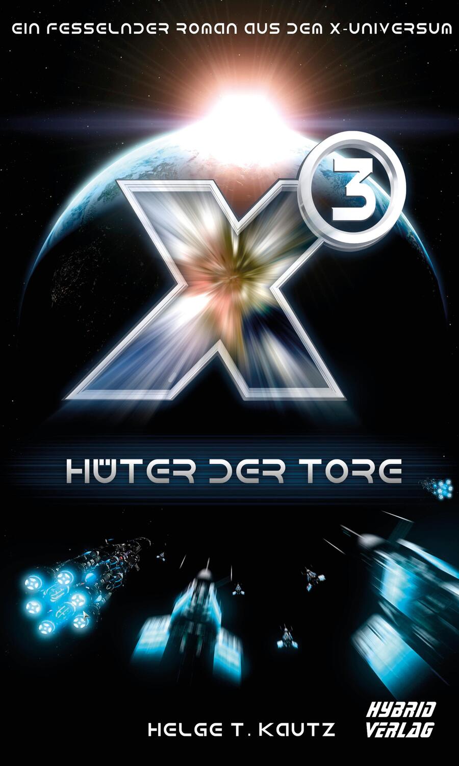 Cover: 9783946820673 | X3: Hüter der Tore | Helge T. Kautz | Buch | Deutsch | 2019