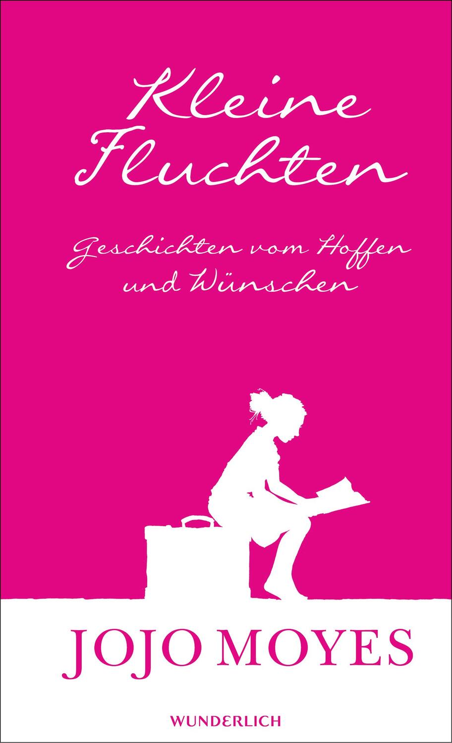 Cover: 9783805200172 | Kleine Fluchten | Geschichten vom Hoffen und Wünschen | Jojo Moyes