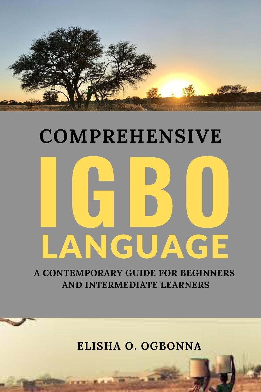 Cover: 9781777277109 | Comprehensive Igbo Language | Elisha O. Ogbonna | Taschenbuch | 2020
