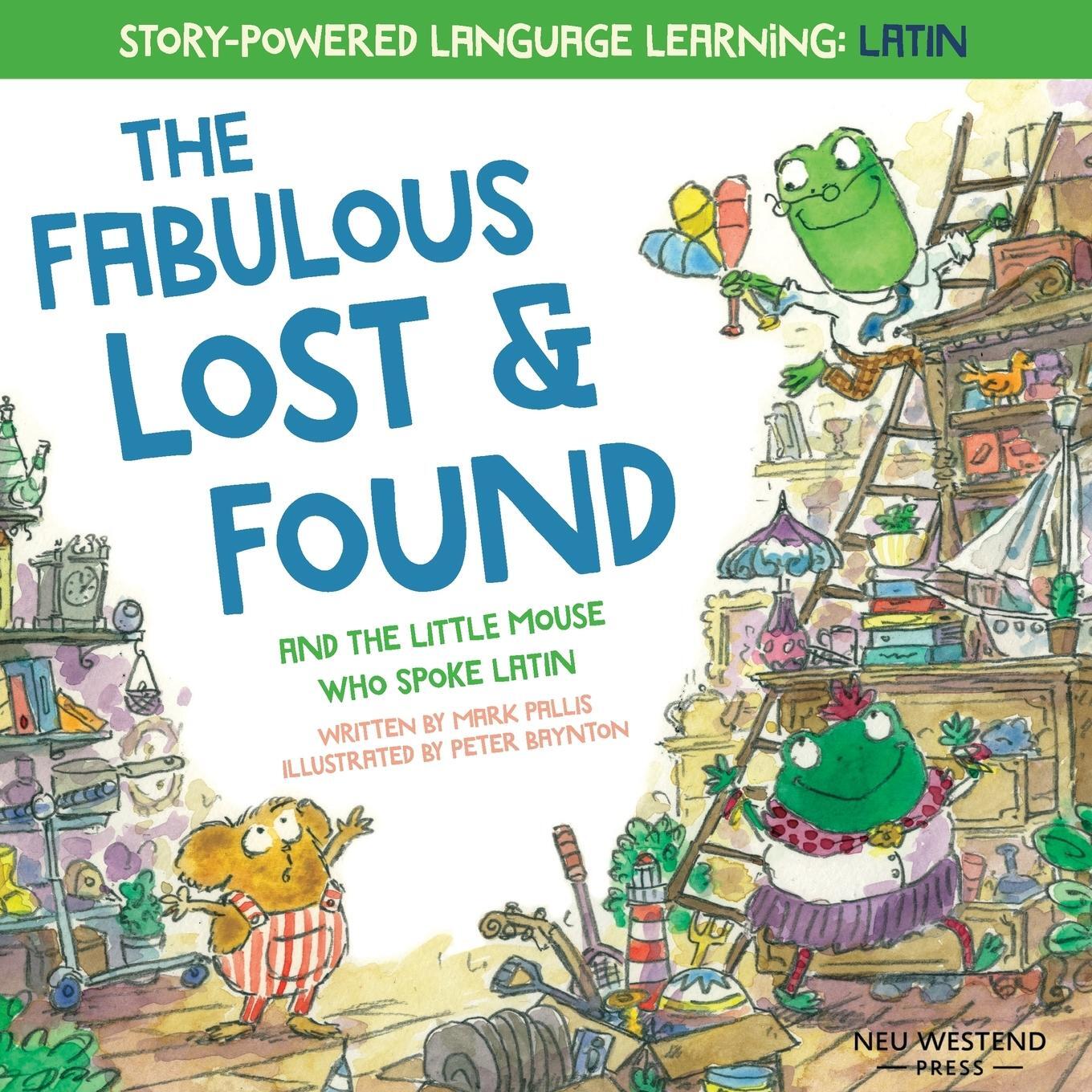 Cover: 9781913595012 | The Fabulous Lost and Found and the little mouse who spoke Latin
