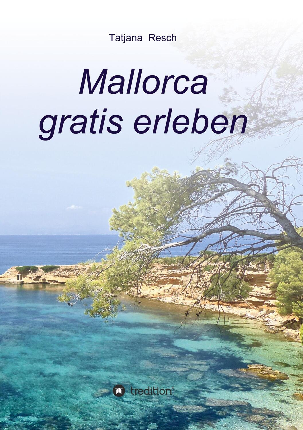 Cover: 9783347199156 | Mallorca gratis erleben | Tatjana Resch | Taschenbuch | Paperback