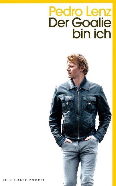 Cover: 9783036959184 | Der Goalie bin ich | Ausgezeichnet mit dem Schillerpreis 2011 | Lenz