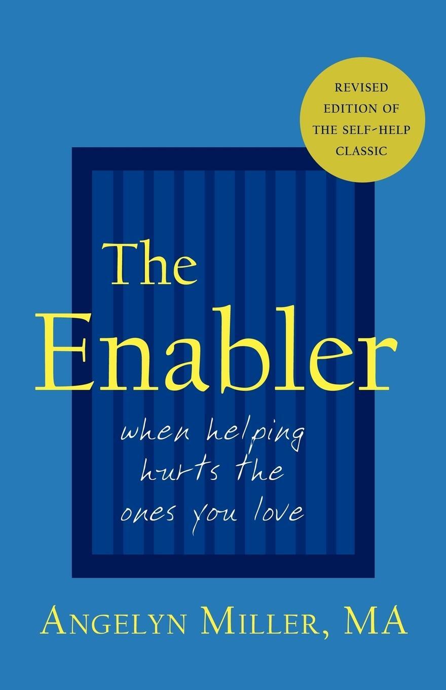 Cover: 9781587360671 | The Enabler | When Helping Hurts the Ones You Love | Angelyn Miller