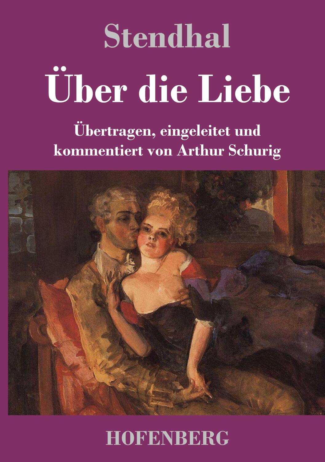 Cover: 9783843089791 | Über die Liebe | Stendhal | Buch | HC runder Rücken kaschiert | 308 S.