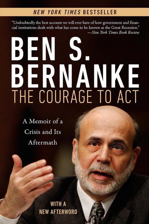 Cover: 9780393353990 | The Courage to Act | A Memoir of a Crisis and Its Aftermath | Bernanke