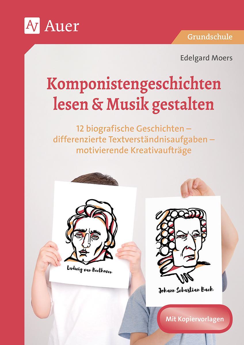 Cover: 9783403082828 | Komponistengeschichten lesen & Musik gestalten | Edelgard Moers | 2021
