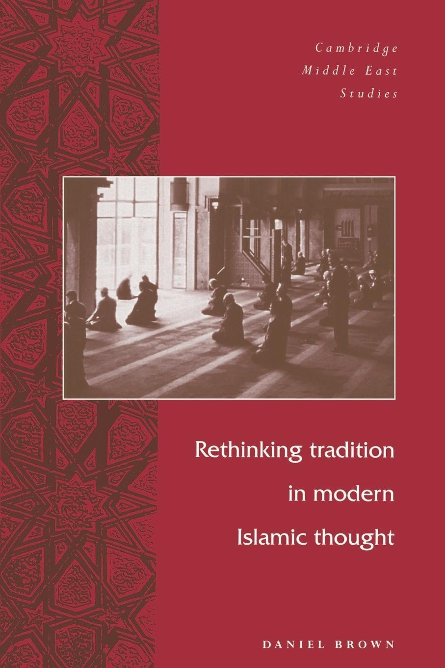 Cover: 9780521653947 | Rethinking Tradition in Modern Islamic Thought | Daniel Brown | Buch
