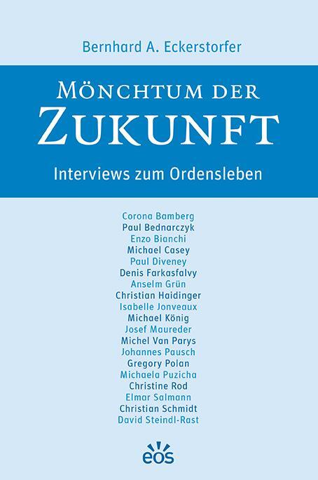 Cover: 9783830680123 | Mönchtum der Zukunft | Gespräche über das Ordensleben | Eckerstorfer