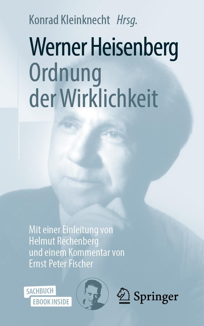 Cover: 9783662595282 | Werner Heisenberg, Ordnung der Wirklichkeit | Konrad Kleinknecht