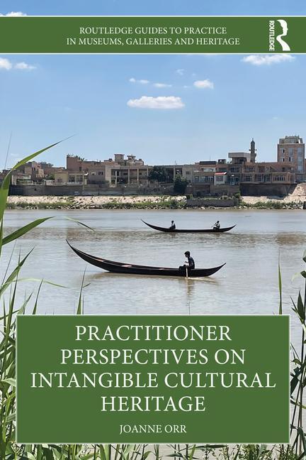 Cover: 9780367682521 | Practitioner Perspectives on Intangible Cultural Heritage | Joanne Orr