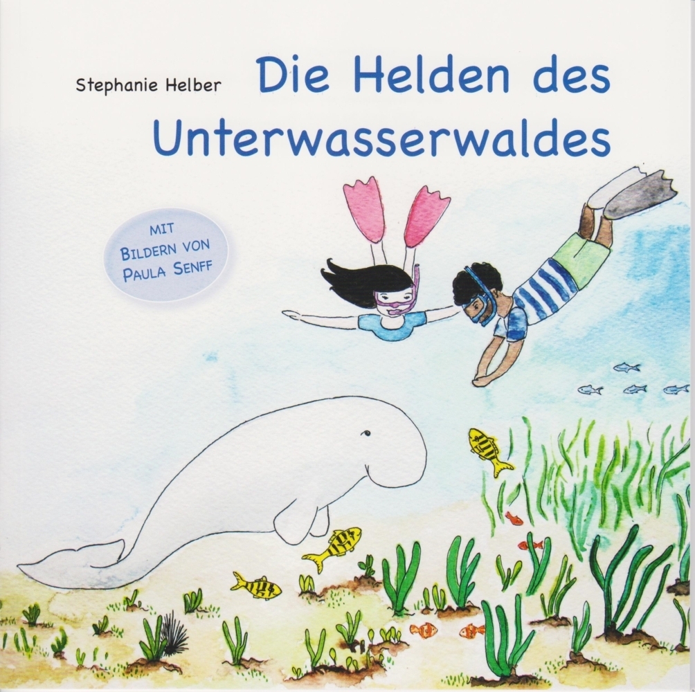 Cover: 9783730818800 | Die Helden des Unterwasserwaldes | Bilderbuch | Stephanie Helber