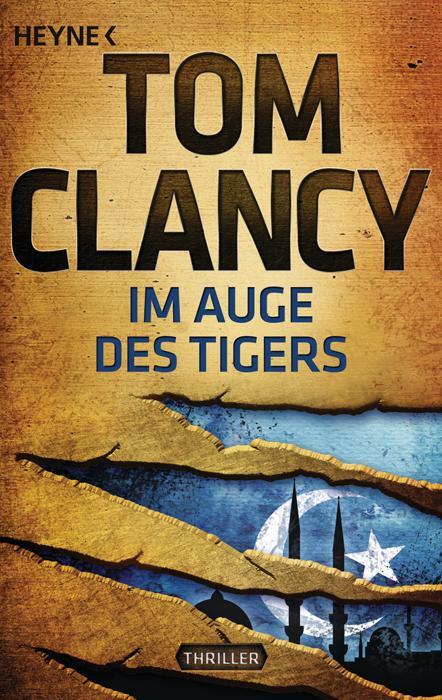 Cover: 9783453436831 | Im Auge des Tigers | Ein Jack Ryan Roman | Tom Clancy | Taschenbuch