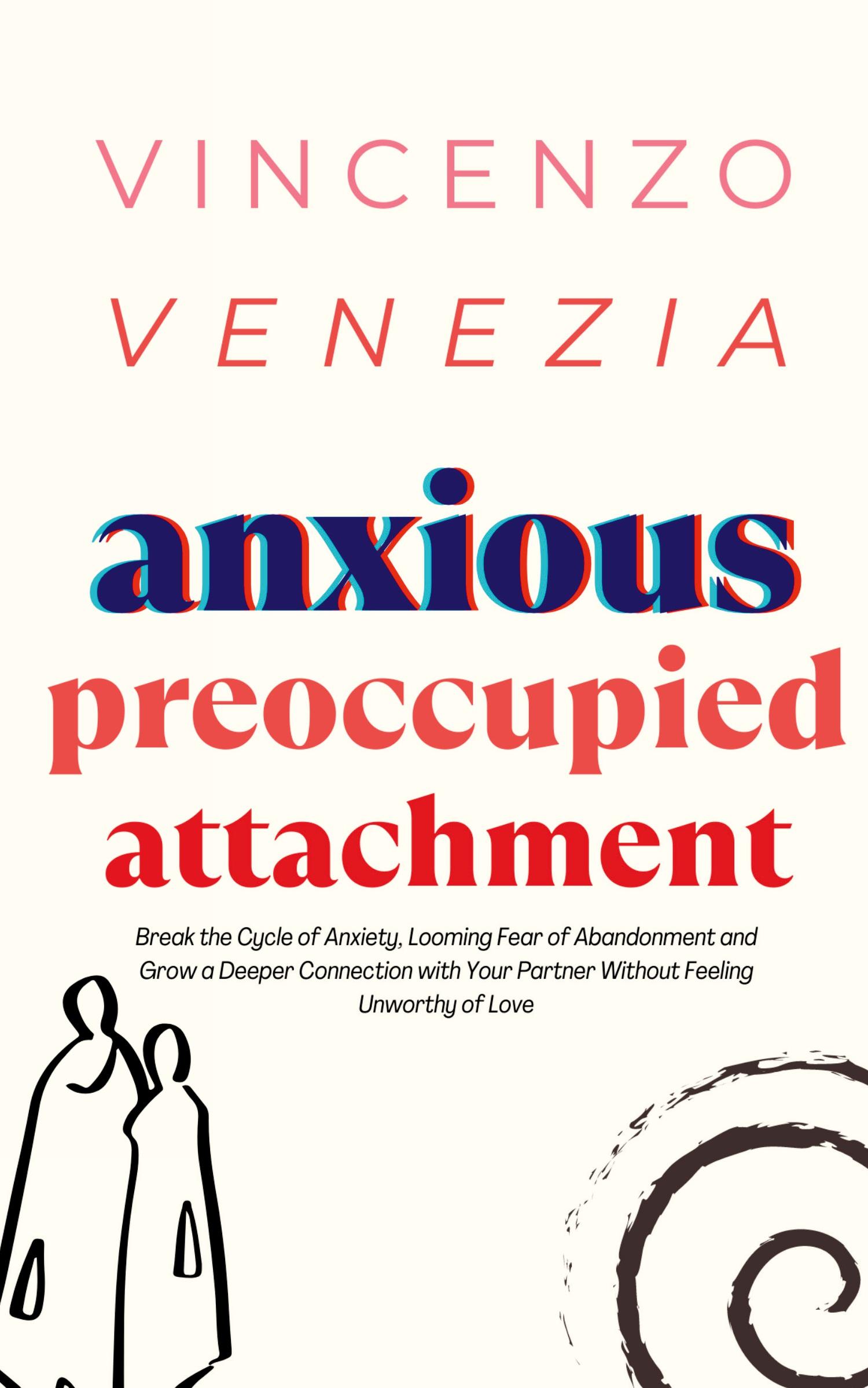 Cover: 9791281498198 | Anxious Preoccupied Attachment | Vincenzo Venezia | Taschenbuch | 2023