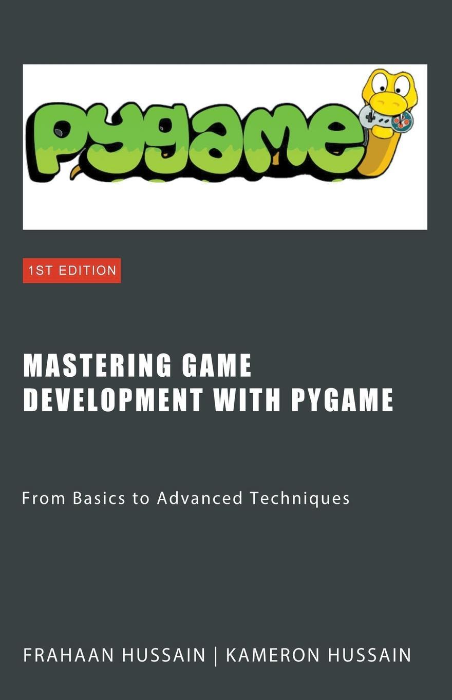 Cover: 9798223384267 | Mastering Game Development with PyGame | Kameron Hussain | Taschenbuch
