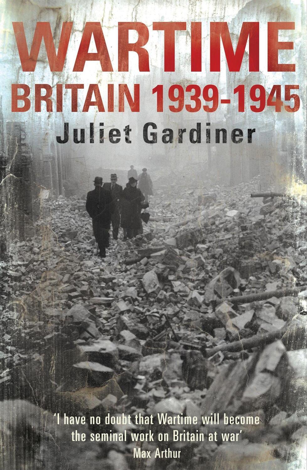 Cover: 9780755310289 | Wartime | Britain 1939-1945 | Juliet Gardiner | Taschenbuch | Englisch