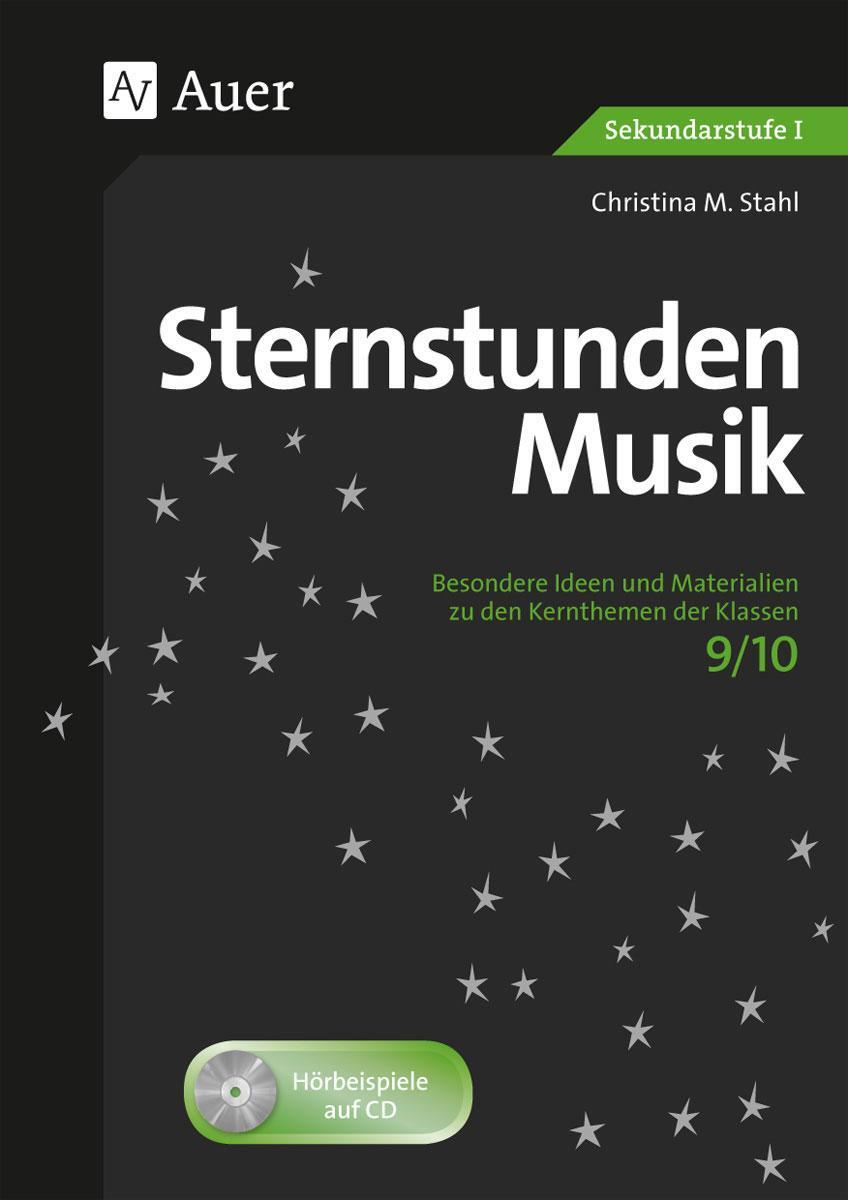 Cover: 9783403077442 | Sternstunden Musik 9/10 | Christina M. Stahl | Deutsch | 2016