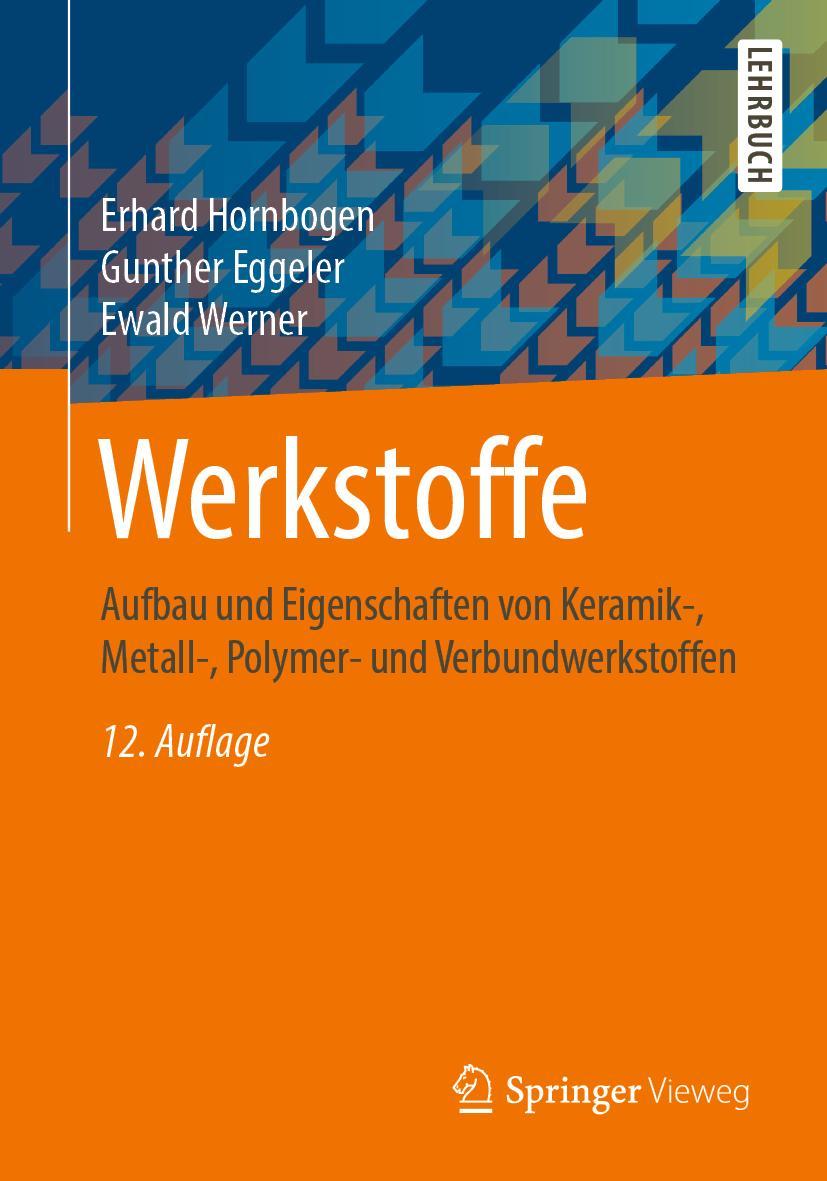 Cover: 9783662588468 | Werkstoffe | Erhard Hornbogen (u. a.) | Taschenbuch | xiv | Deutsch