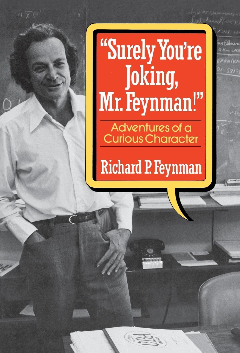 Cover: 9780393019216 | Surely You Re Joking, Mr. Feynman! | Adventures of a Curious Character