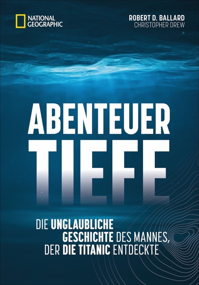Cover: 9783866907812 | Abenteuer Tiefe | Robert D. Ballard (u. a.) | Buch | 340 S. | Deutsch