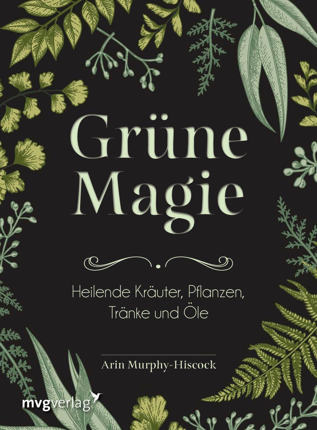 Cover: 9783747400906 | Grüne Magie | Heilende Kräuter, Pflanzen, Tränke und Öle | Buch | 2019
