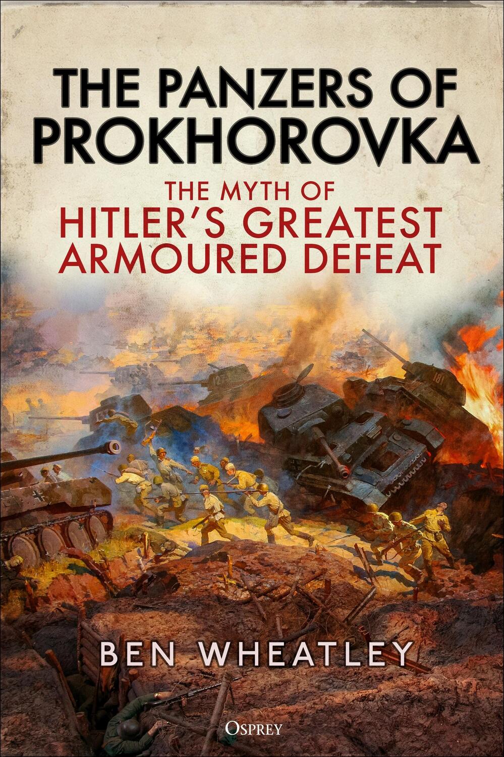 Cover: 9781472859082 | The Panzers of Prokhorovka | Dr. Ben Wheatley | Buch | Gebunden | 2023
