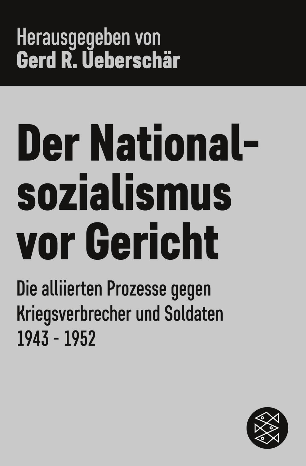Cover: 9783596135899 | Der Nationalsozialismus vor Gericht | Gerd R. Ueberschär | Taschenbuch